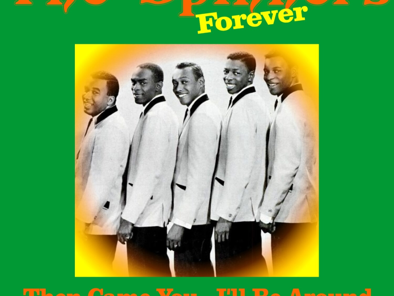 The Spinners Forever