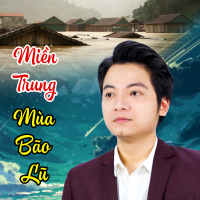 Miền Trung Mùa Bão Lũ (Single)