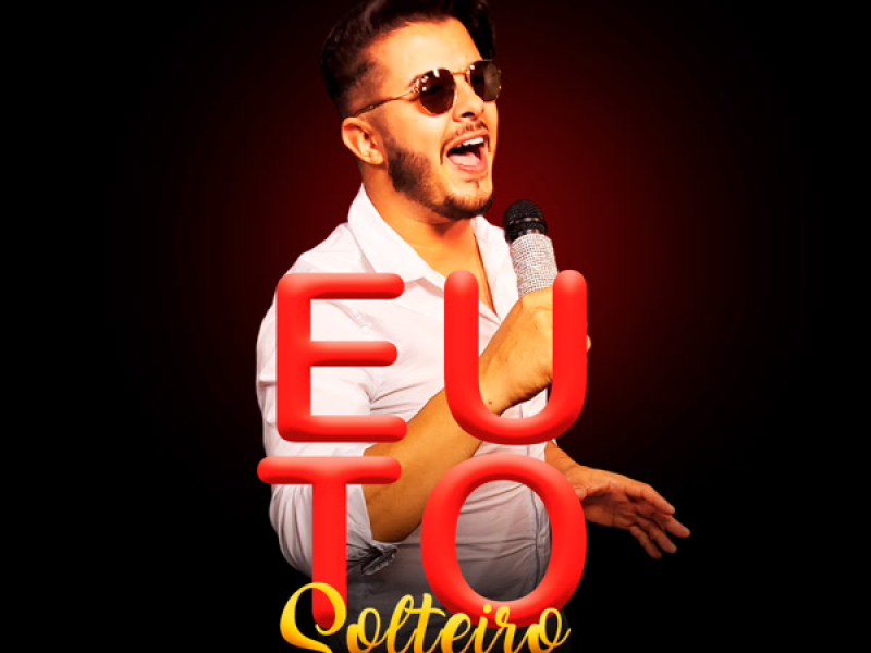 Eu To Solteiro (Single)