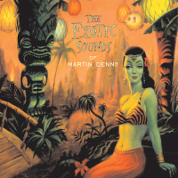 The Exotic Sounds Of Martin Denny