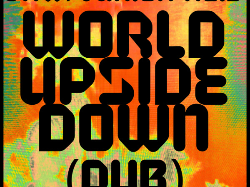 World Upside Down (Dub) (Single)