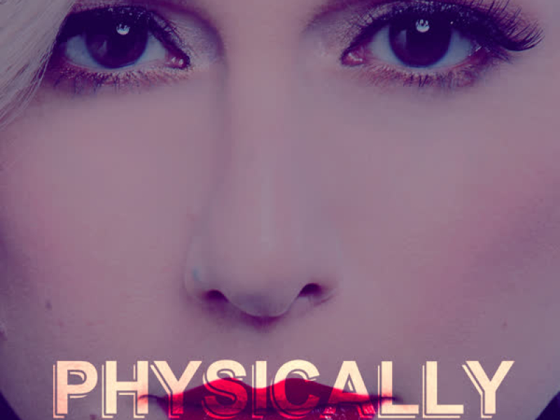 Physically