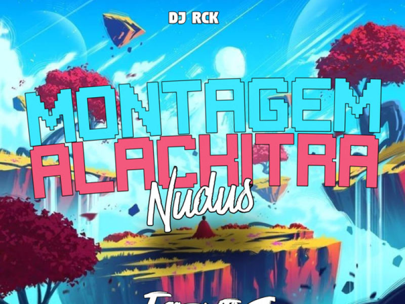 MONTAGEM ALACKITRA NUDUS (Single)