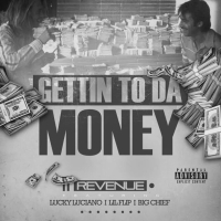 Gettin To Da Money (feat. Lucky Luciano, Lil Flip, Big Chief) (Single)