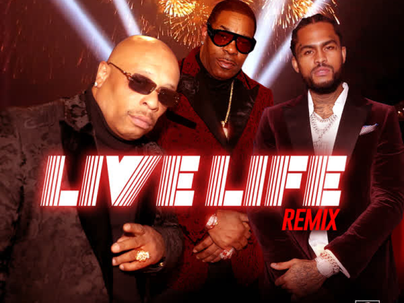 Live Life (feat. Dave East & Smoova) [Remix] (Single)