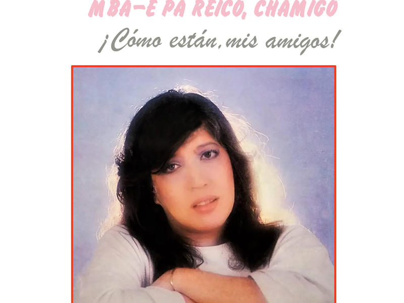 Mba É Pa Reicó, Chamigo