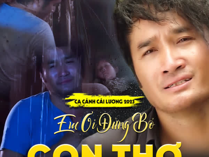 Ca Cảnh Em Ơi Đừng Bỏ Con Thơ (Single)