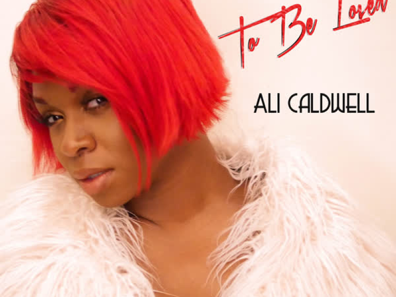 To Be Loved (Single)