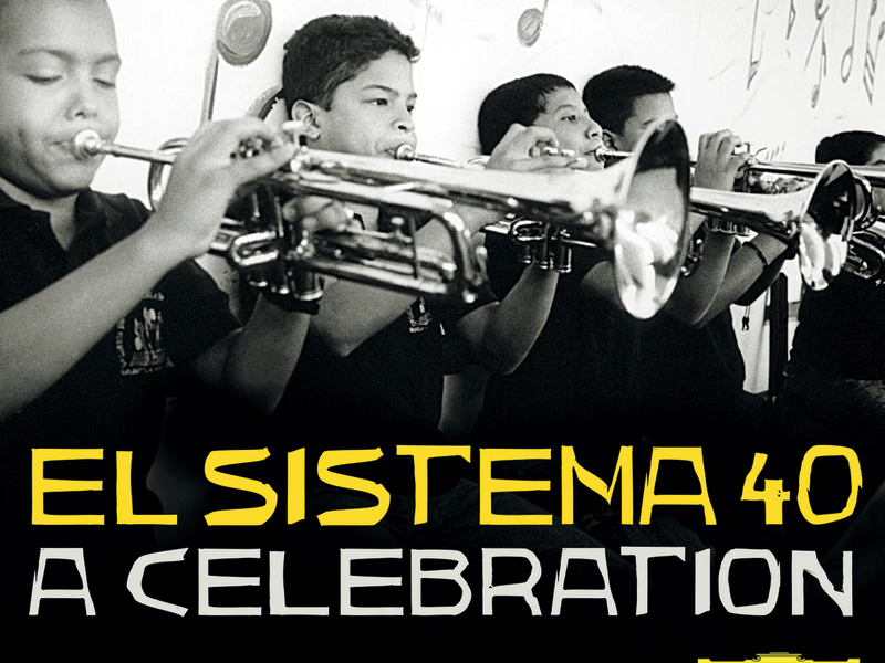 El Sistema 40 - A Celebration