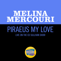 Piraeus My Love (Live On The Ed Sullivan Show, April 30, 1967) (Single)