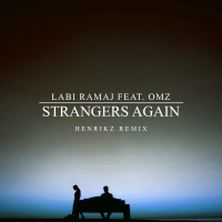 Strangers Again (feat. OMZ) [henrikz Remix] (Single)