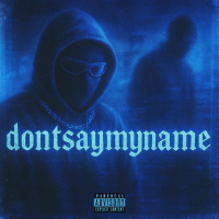 dontsaymyname (Single)