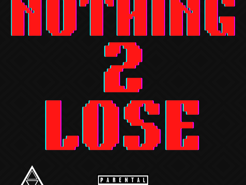 Nothing 2 Lose (Single)