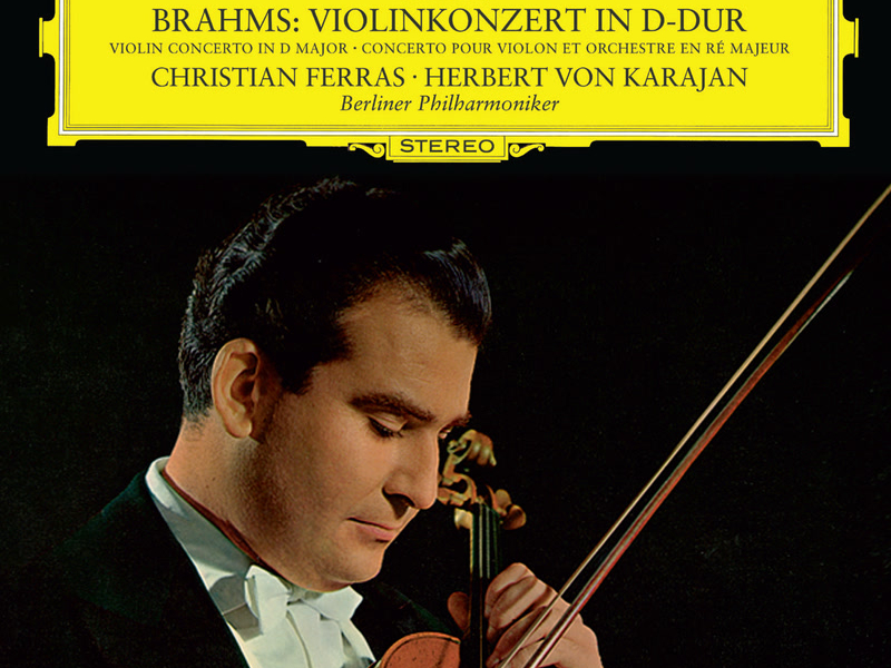 Brahms: Violin Concerto in D Major, Op. 77 (Christian Ferras Edition, Vol. 9)