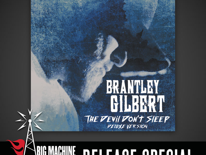 The Devil Don't Sleep (Deluxe / Big Machine Radio Release Special)