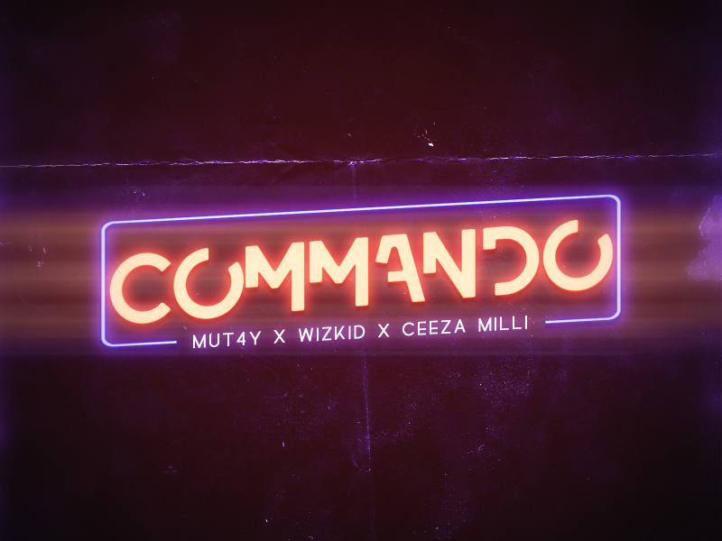 Commando (feat. Wizkid & Ceeza Milli)