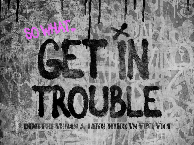 Get in Trouble (So What) (Single)