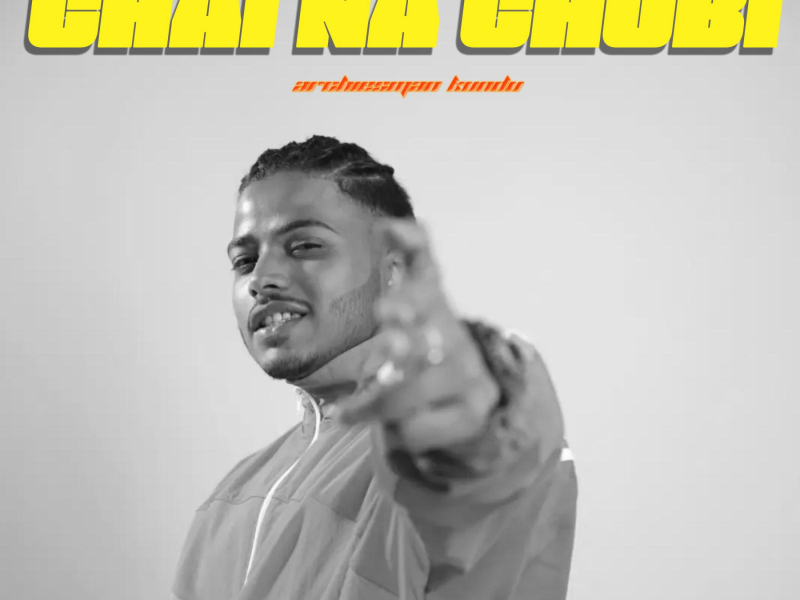 Chai na chobi (Single)