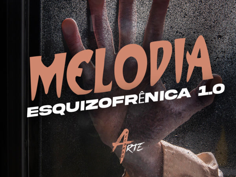 MELODIA ESQUIZOFRÊNICA 1.0 (Single)