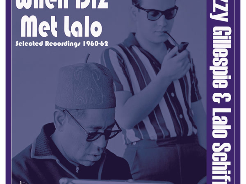 When Diz Met Lalo: Selected Recordings 1960-62