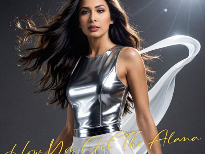 How You Get The Alana (Single)