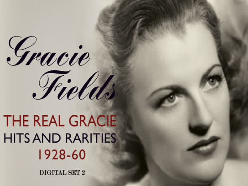 The Real Gracie - Hits & Rarities 1928-60 Vol. 2