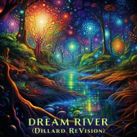 Dream River (Dillard Re-Vision) (Single)