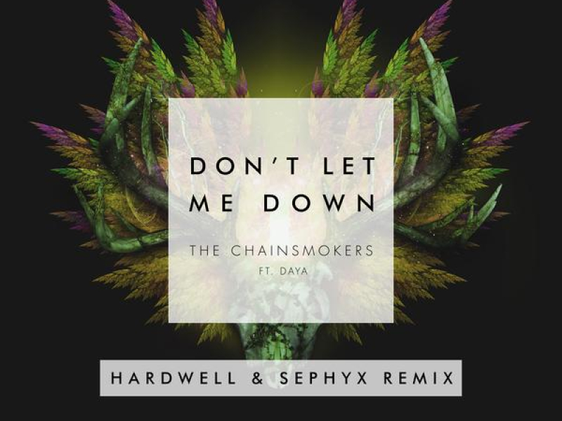 Don't Let Me Down (Hardwell & Sephyx Remix) (Single)