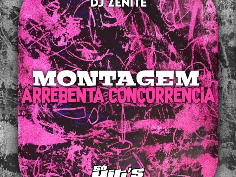 Montagem Arrebenta Concorrencia (Single)