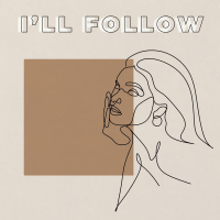I'll Follow (feat. Courtney Drummey) (Single)