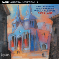 Bach: Piano Transcriptions, Vol. 3 – Friedman, Grainger & Murdoch