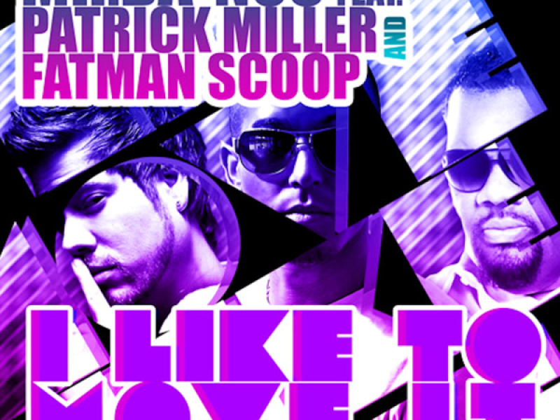I Like To Move It (feat. Patrick Miller & Fatman Scoop) (Single)