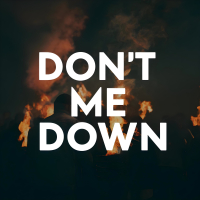 Don’t Cut Me Down (Single)