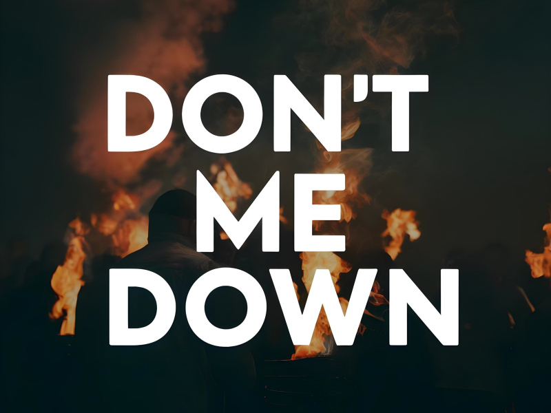 Don’t Cut Me Down (Single)