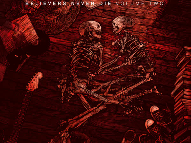 Believers Never Die (Volume Two)