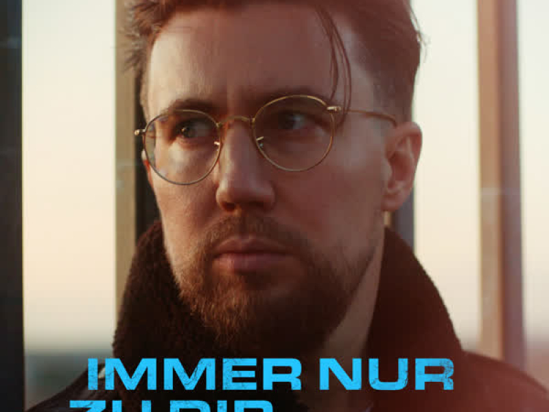 Immer nur zu dir (Single)
