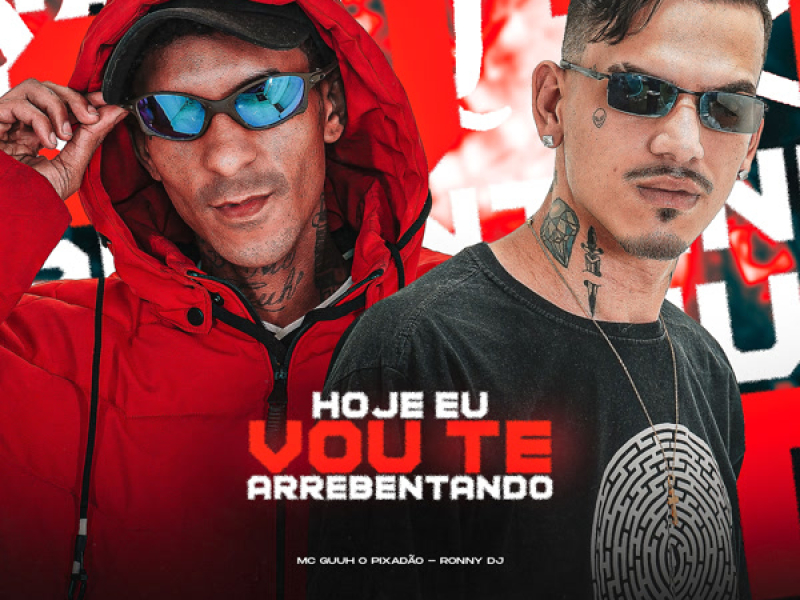 HOJE EU VOU TE ARREBENTANDO (Single)