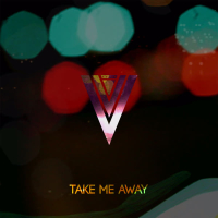 Take Me Away (Single)