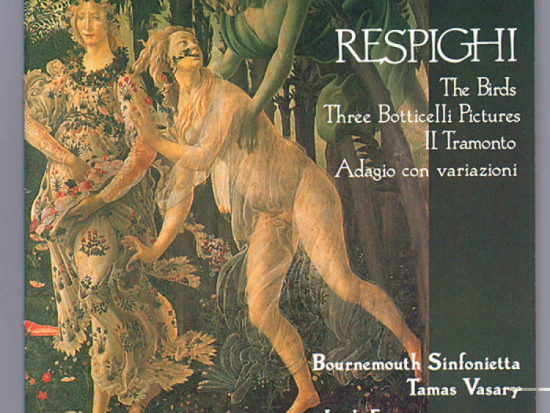 Respighi: Three Botticelli Pictures