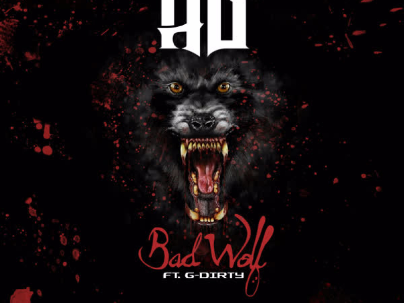 Bad Wolf (feat. G-Dirty & Ak47) (Single)
