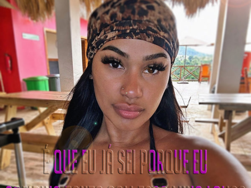 É que eu já sei porque eu combino tanto com essa Mina Louca (Single)