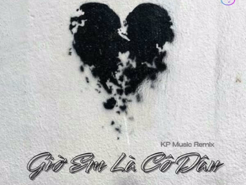 Giờ Em Là Cô Dâu (KP Music Remix) (Single)