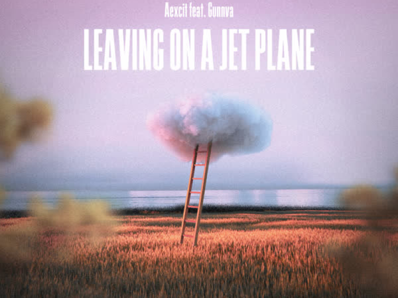 Leaving, On a Jet Plane (Single)