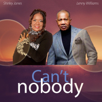 Can't Nobody Do Me Like You  Do (feat. Shirley Jones) (Single)