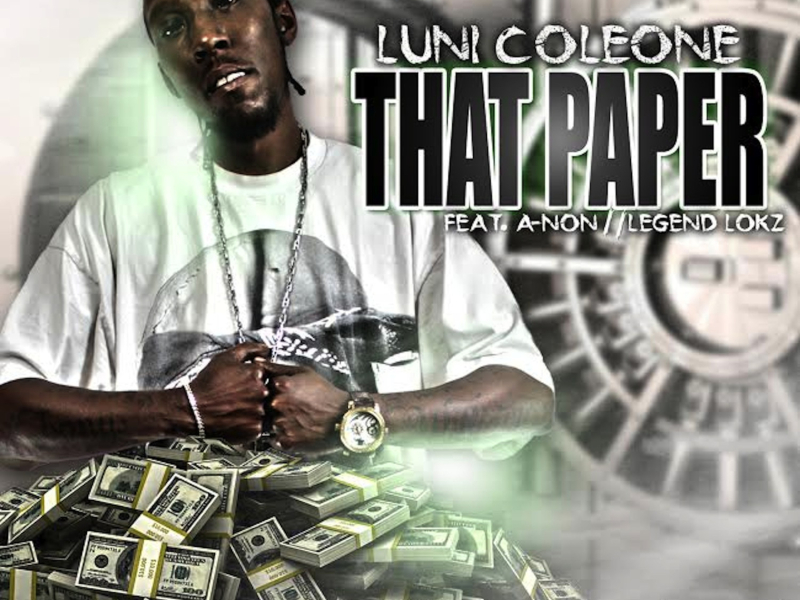 That Paper (feat. A-Non & Legend Lokz) (Single)