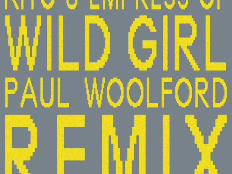 Wild Girl (Paul Woolford Remix) (Single)