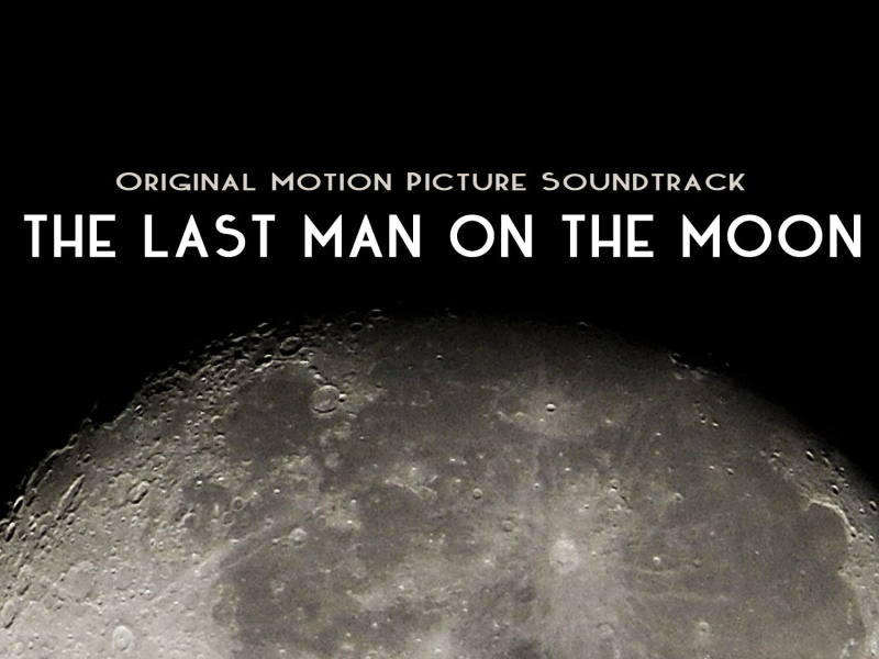 The Last Man On the Moon (Original Motion Picture Soundtrack)