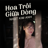 Hoa Trôi Giữa Dòng (Single)