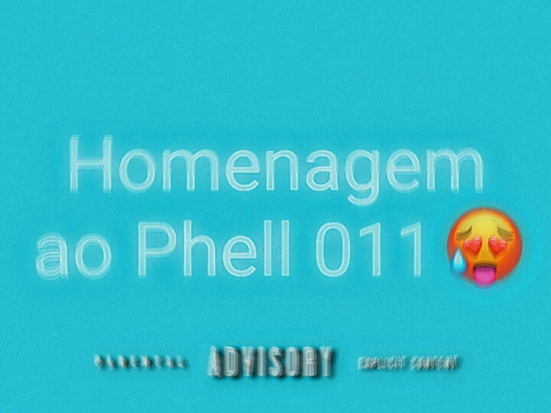 Homenagem ao Phell 011 (Single)