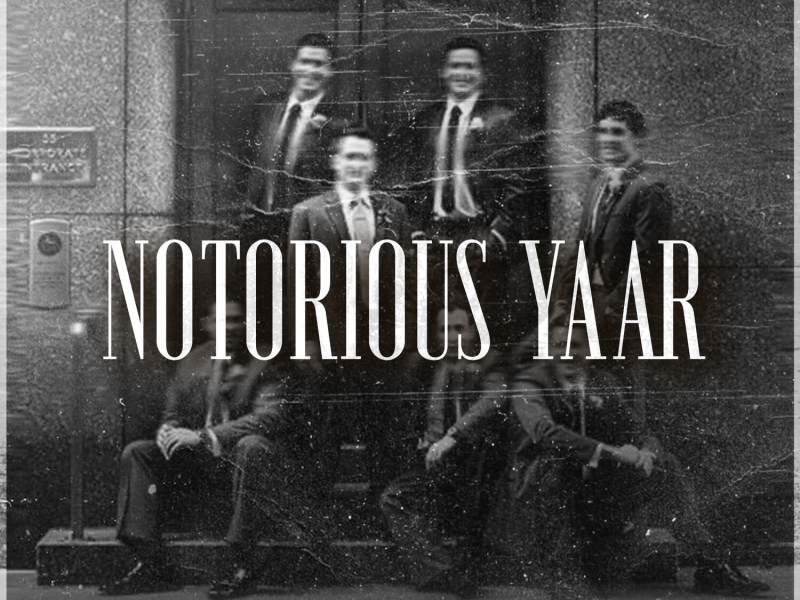 Notorious Yaar (Single)